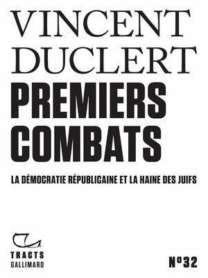 cover image of Tracts (N°32)--Premiers combats. La démocratie républicaine et la haine des juifs